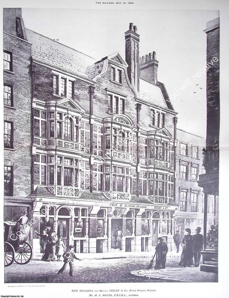 Item #629998 1885 : Building for Messrs. Seeley and Co., Essex Street, Strand. H. C. Boyes,...