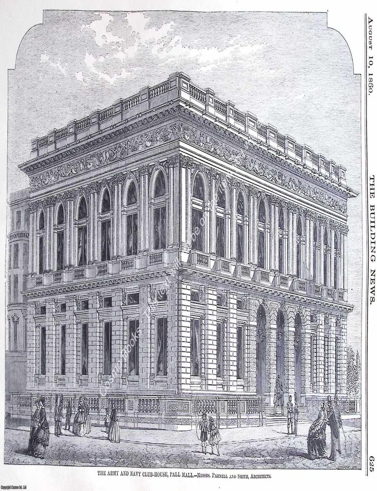 Item #630199 1860 : The Army and Navy Club House, Pall Mall. Messrs. Parnell and Smith,...