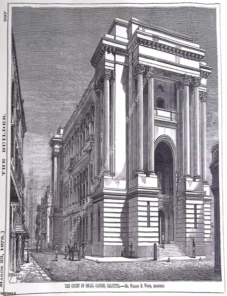 Item #630582 1878 : The Court of Small Causes, Calcutta. William H. White, Architect. An original...