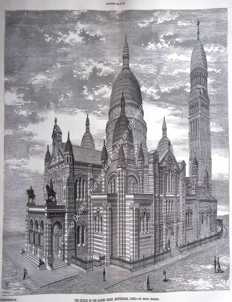 Item #630607 1878 : The Church of The Sacred Heart, Montmartre, Paris. M. Abadie, Architect. An original page from The Builder. An Illustrated Weekly Magazine, for the Architect, Engineer, Archaeologist, Constructor, & Art-Lover. MONTMARTRE CHURCH, PARIS.