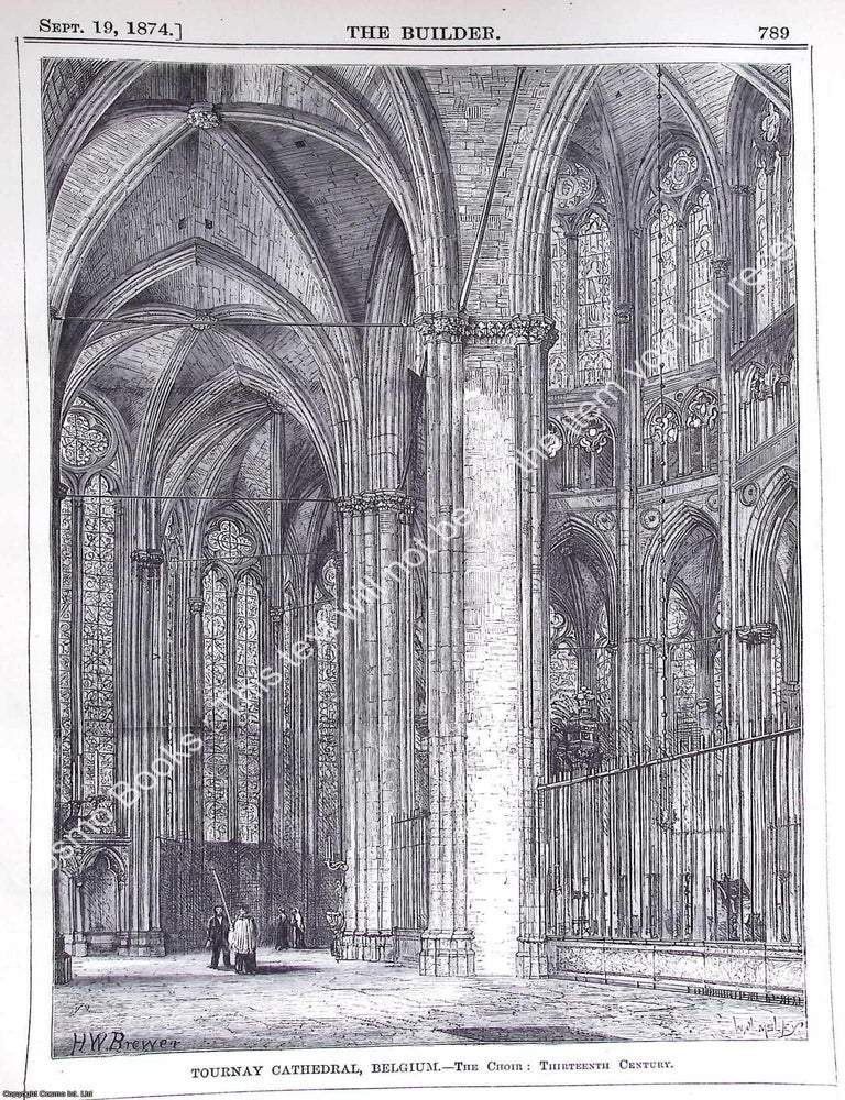 Item #631209 1874 : Tournay Cathedral, Belgium. An original page from The Builder. An Illustrated...