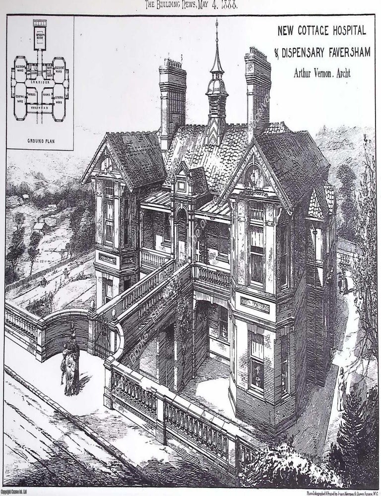 Item #631596 1888 : Cottage Hospital and Dispensary, Faversham. Arthur Vernon, Architect. An...