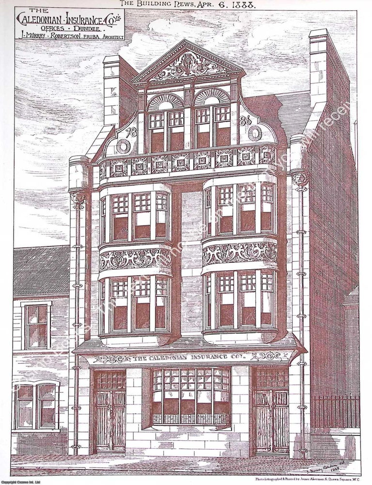 Item #631603 1888 : The Caledonian Insurance Company's Offices, Dundee. J. Murray Robertson,...
