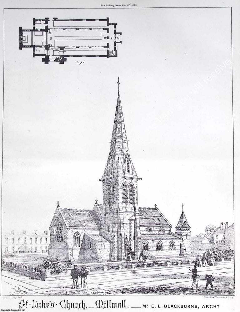 Item #631700 1868 : St. Luke's Church, Millwall. E. L. Blackburne, Architect. An original page from The Building News. An Illustrated Weekly Magazine, for the Architect, Engineer, Archaeologist, Constructor, & Art-Lover. East London, E. L. Blackburne.