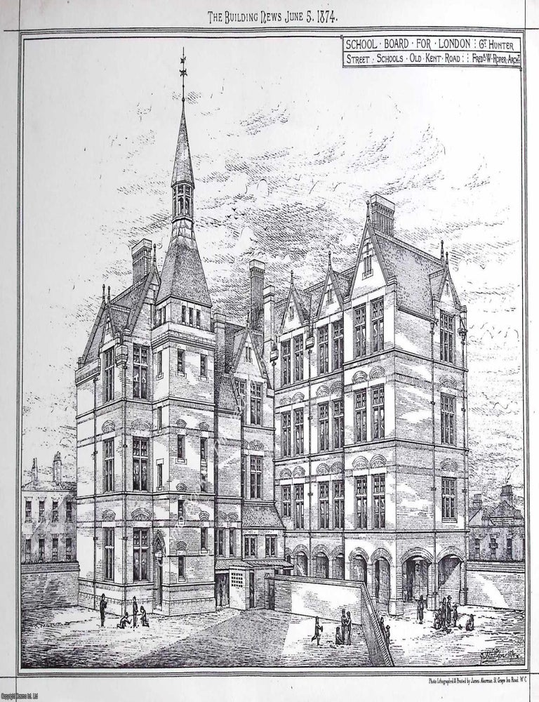 Item #632605 1874 : Schools, Old Kent Road, London. Frederick W. Roper, Architect. An original...