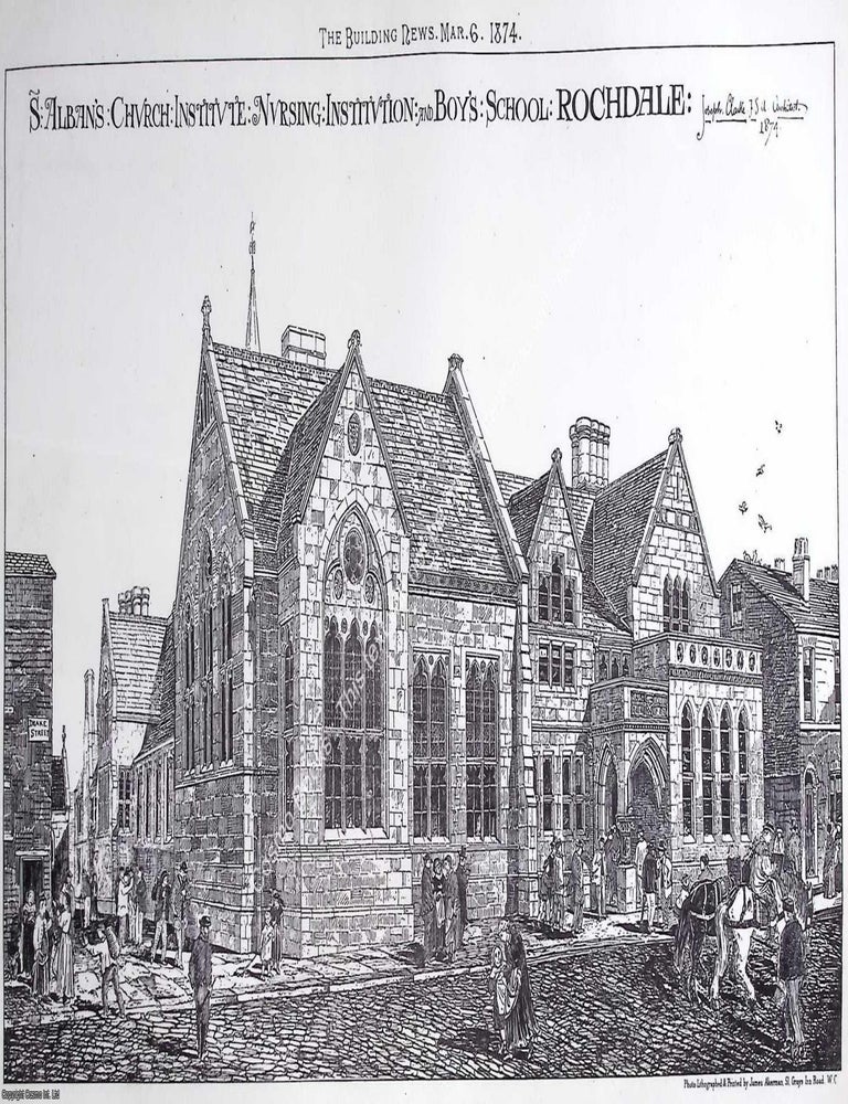 Item #632622 1874 : S. Alban's Church Institutes, Nursing Institute and Boys School, Rochdale....