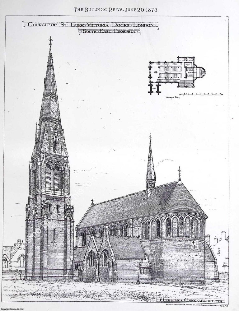 Item #632637 1873 : Church of St. Luke, Victoria Docks, London. Messrs. Giles and Gane,...