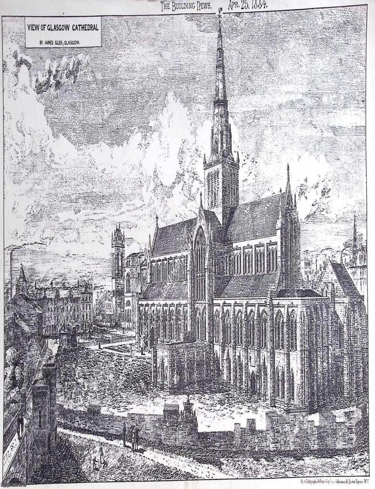 Item #633281 1884 : View of Glasgow Cathedral. An original page from The Building News. An...