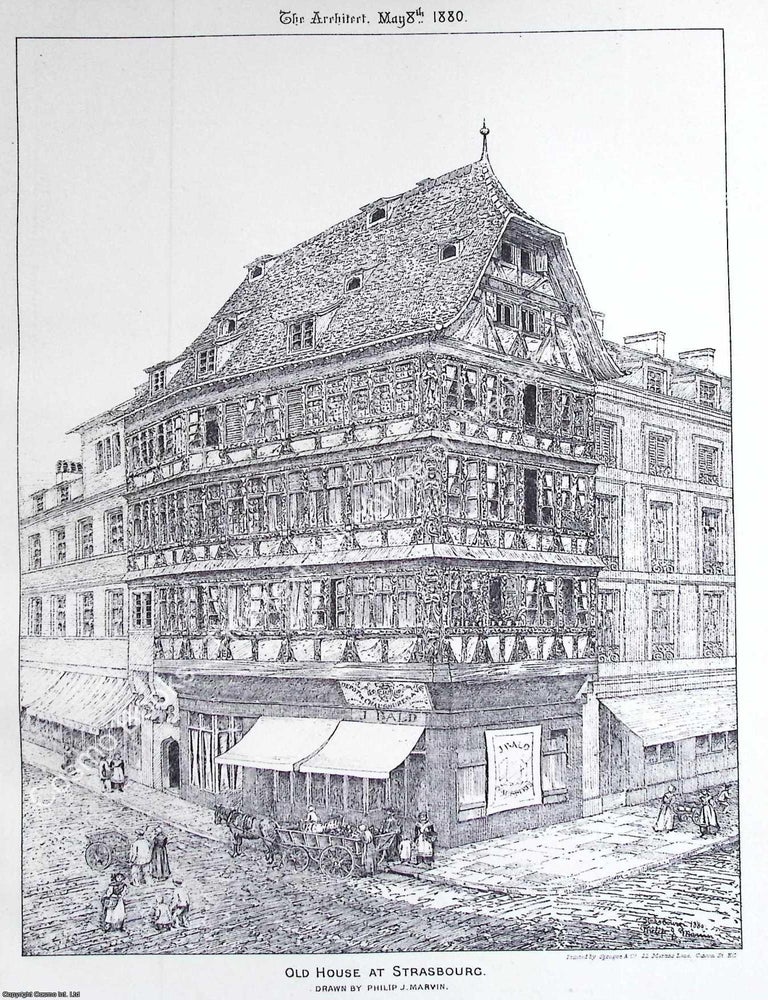 Item #633496 1880 : Old House at Strasbourg. An original page from The Architect. An Illustrated...