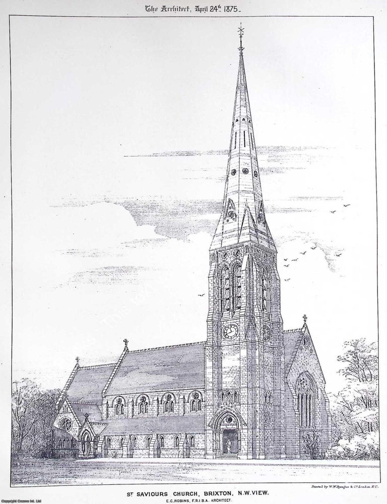 Item #633546 1875 : S. Saviours Church, Brixton. E. C. Robins, Architect. An original page from...