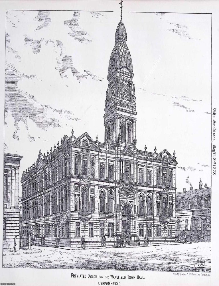 Item #633716 1878 : Wakefield Town Hall. F. Simpson, Architect. An original page from The...