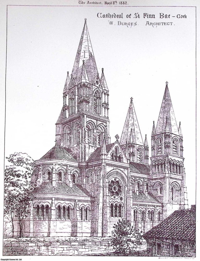 Item #633924 1882 : Cathedral of St. Finn Bae, Cork. W. Burges, Architect. An original page from...