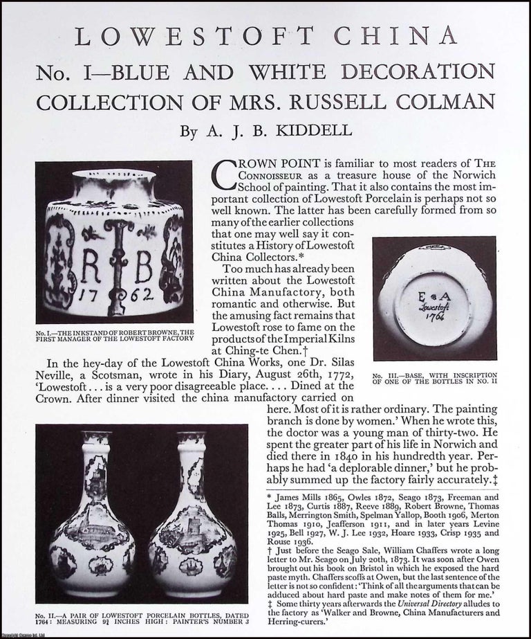 Item #634556 Lowestoft China; Decoration Collection of Mrs. Russell Colman, 2 Parts. An original...