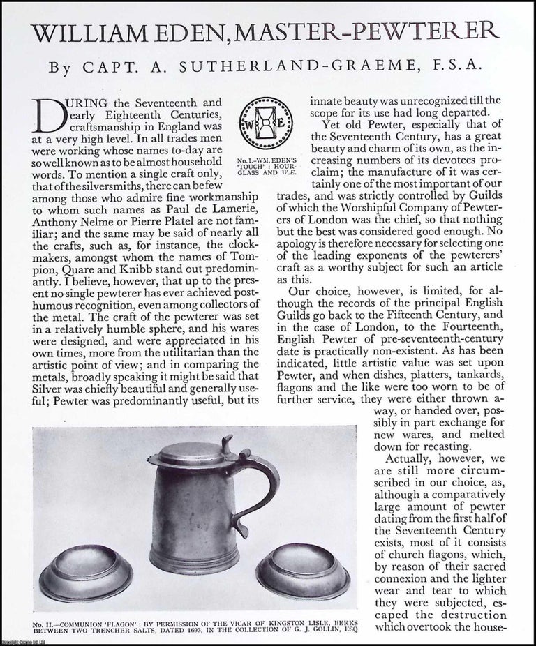 Item #634568 William Eden, Master Pewterer. An original article from The Connoisseur, 1952. A....