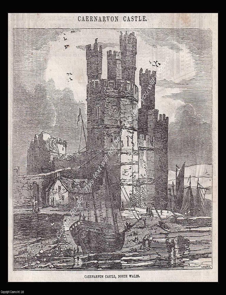 Item #639473 Caernarvon Castle, North Wales. An 1834 original woodcut engraving. Image 11 x 15...