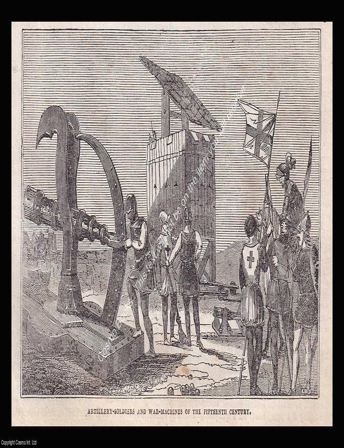 Item #639480 Artillery Soldiers and War Machines of The 15th Century. An 1834 original woodcut...