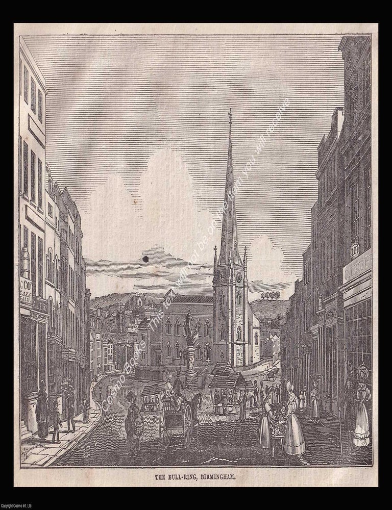 Item #639484 The Bull-Ring, Birmingham. An 1834 original woodcut engraving. Image 14.5 x 20 cms,...