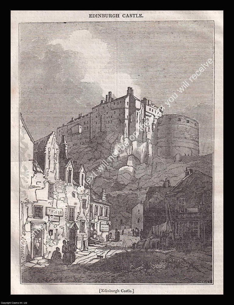 Item #639505 Scotland, Edinburgh Castle. An 1833 original woodcut engraving. Image 13 x 17.5 cms,...