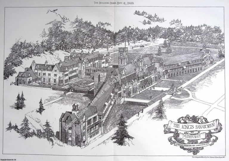 Item #641281 1903 : The King's Sanatorium at Midhurst. H. Percy Adams, Architect. An...